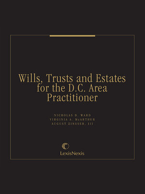 cover image of Wills, Trusts and Estates for the D.C. Area Practitioner